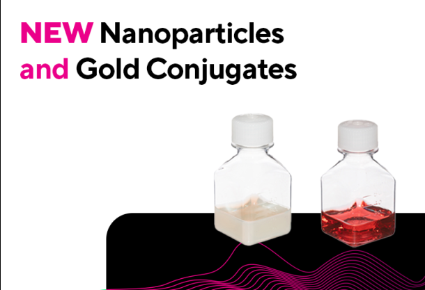 NEW Nanoparticles and Gold Conjugates 